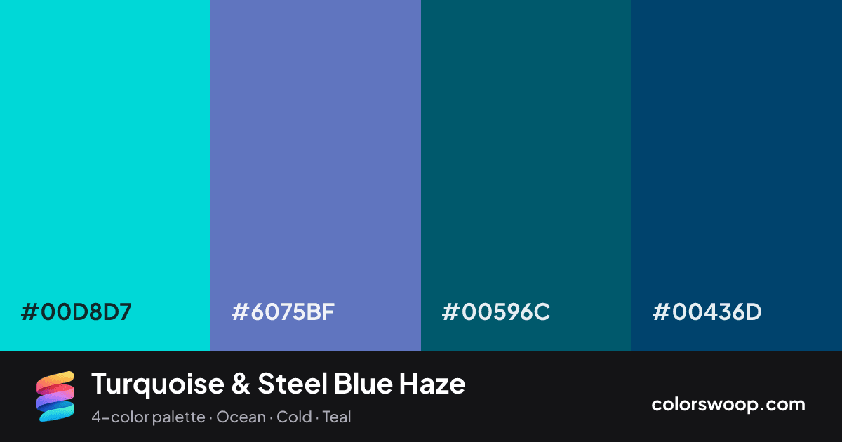 Turquoise & Steel Blue Haze color palette card: Turquoise #00D8D7, Steel Blue #6075BF, Peacock #00596C, Prussian Blue #00436D