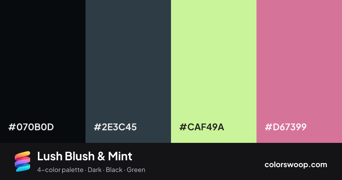 Lush Blush & Mint color palette card: Obsidian #070B0D, Onyx #2E3C45, Mint #CAF49A, Blush #D67399