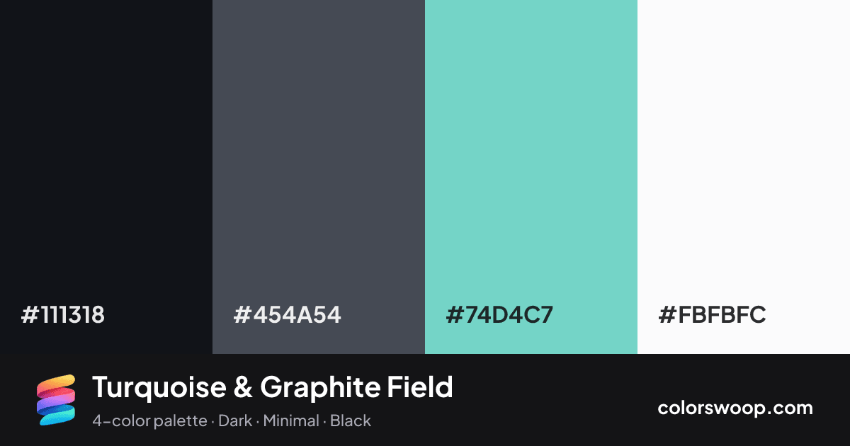 Turquoise & Graphite Field color palette card: Licorice #111318, Graphite #454A54, Turquoise #74D4C7, Snow #FBFBFC