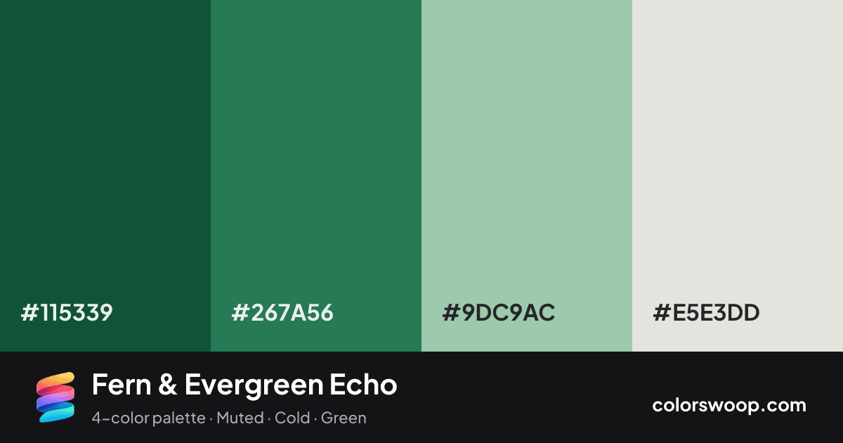 Fern & Evergreen Echo color palette card: Evergreen #115339, Fern #267A56, Ash #9DC9AC, Almond #E5E3DD