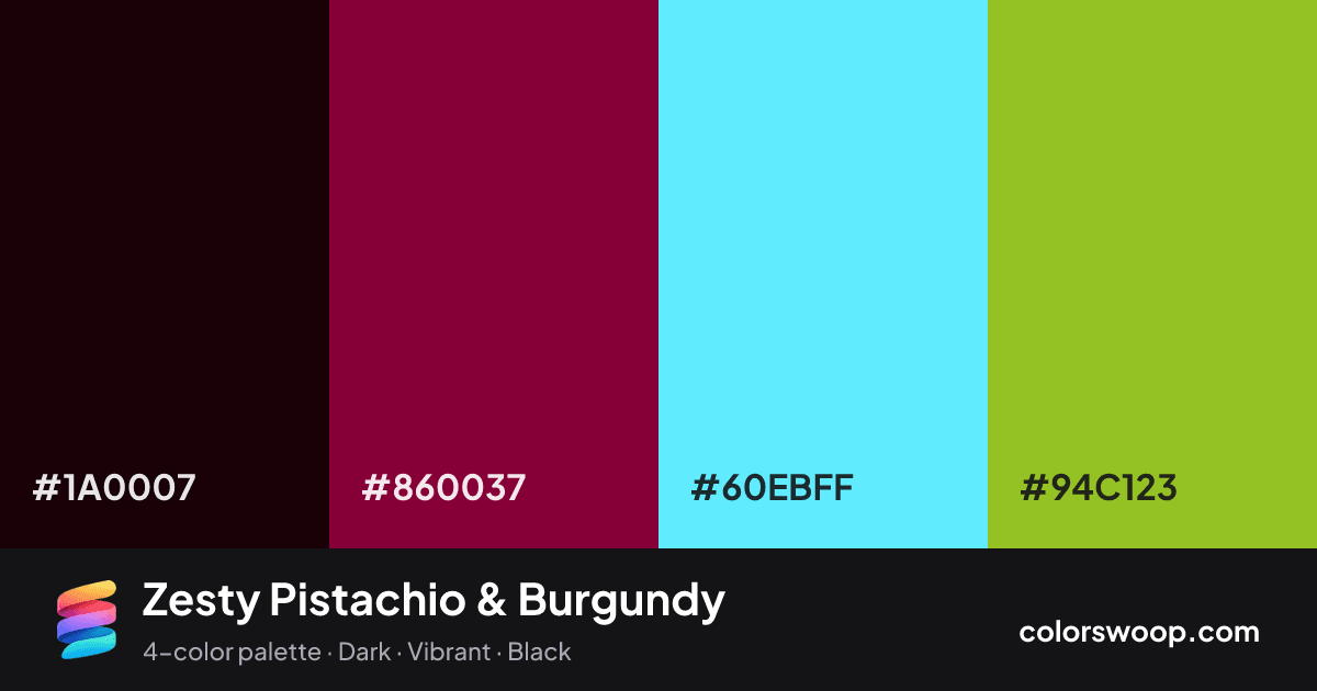 Zesty Pistachio & Burgundy color palette card: Obsidian #1A0007, Burgundy #860037, Electric Blue #60EBFF, Pistachio #94C123