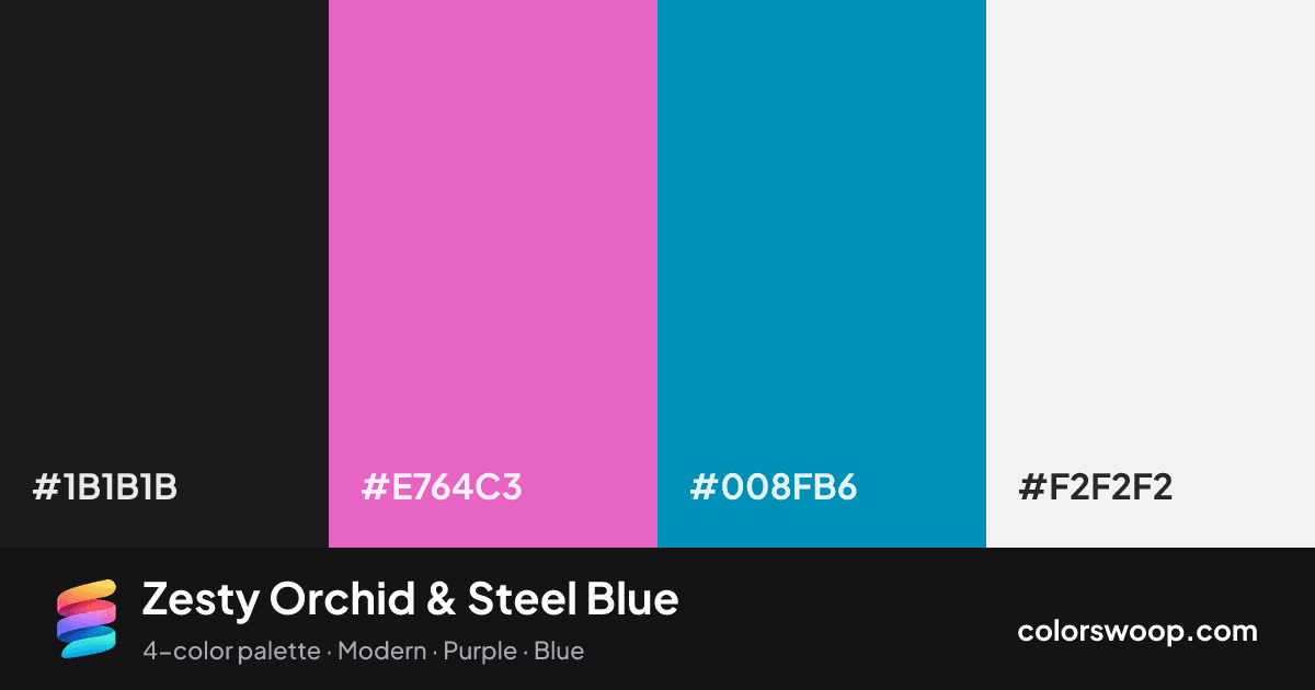 Zesty Orchid & Steel Blue color palette card: Raisin #1B1B1B, Orchid #E764C3, Steel Blue #008FB6, Smoke #F2F2F2