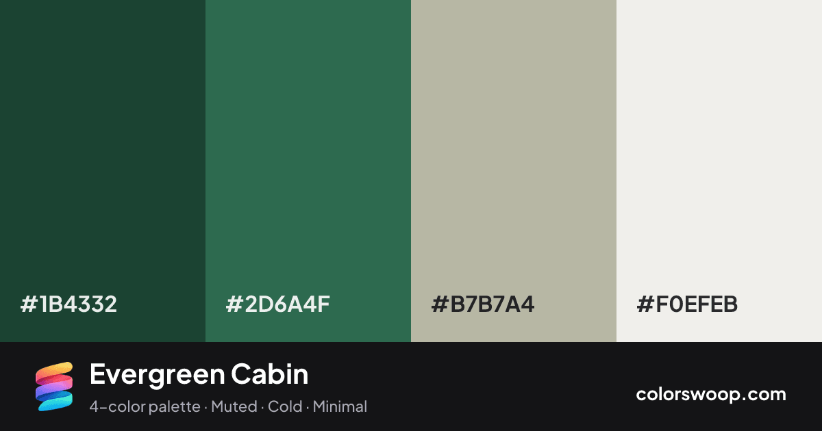 Evergreen Cabin color palette card: Evergreen #1B4332, Juniper #2D6A4F, Mushroom #B7B7A4, Linen #F0EFEB