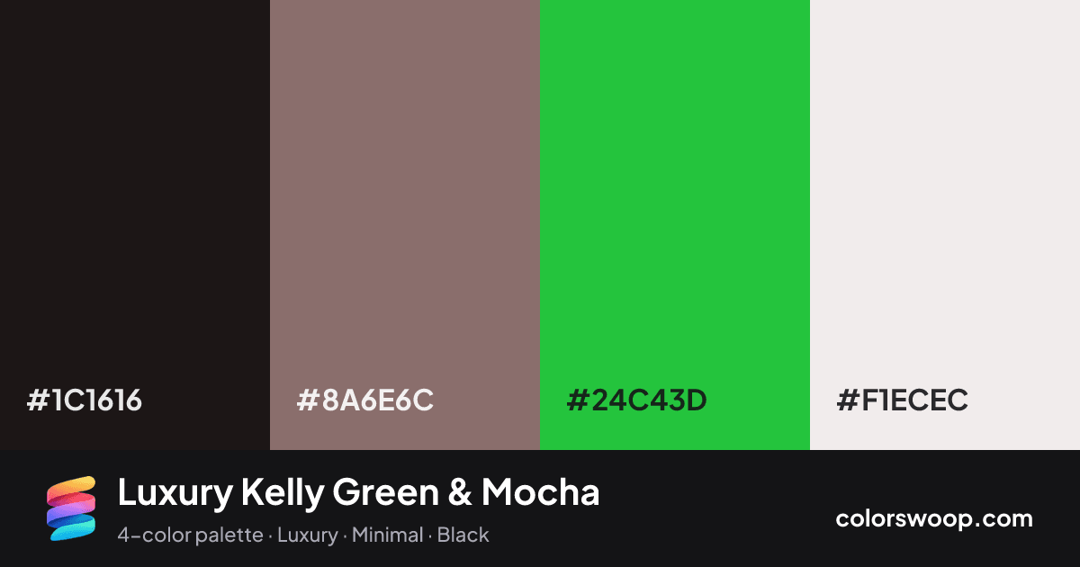 Luxury Kelly Green & Mocha color palette card: Licorice #1C1616, Mocha #8A6E6C, Kelly Green #24C43D, Frost #F1ECEC
