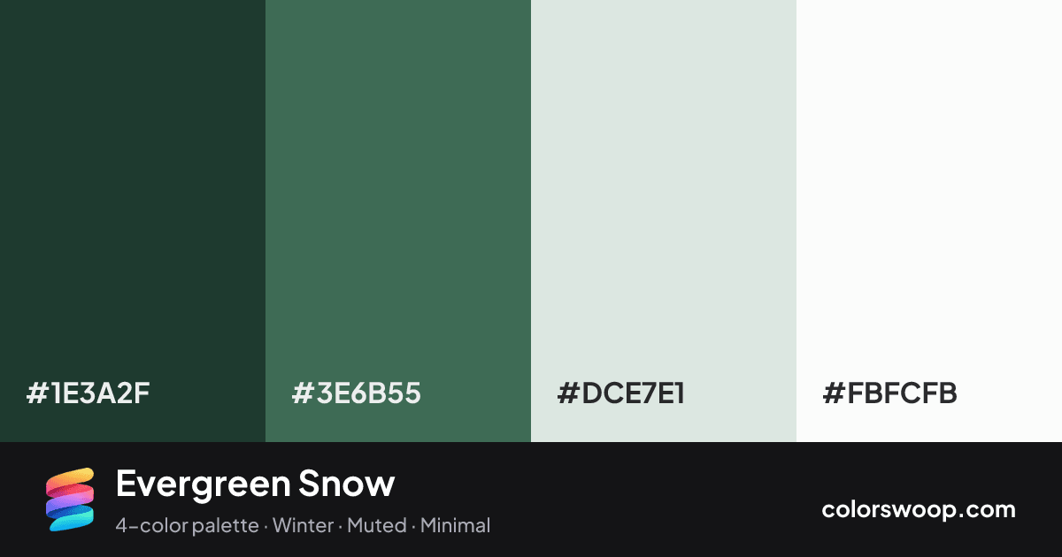 Evergreen Snow color palette card: Gunmetal #1E3A2F, Juniper #3E6B55, Ice #DCE7E1, Snow #FBFCFB