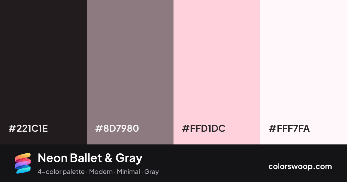 Neon Ballet & Gray color palette card: Raisin #221C1E, Gray #8D7980, Ballet #FFD1DC, Snow #FFF7FA