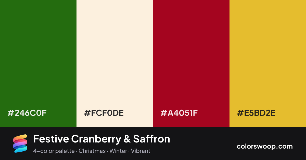 Festive Cranberry & Saffron color palette card: Hunter Green #246C0F, Linen #FCF0DE, Cranberry #A4051F, Saffron #E5BD2E