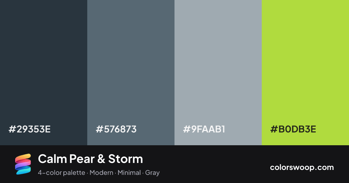 Calm Pear & Storm color palette card: Gunmetal #29353E, Storm #576873, Dusty Blue #9FAAB1, Pear #B0DB3E