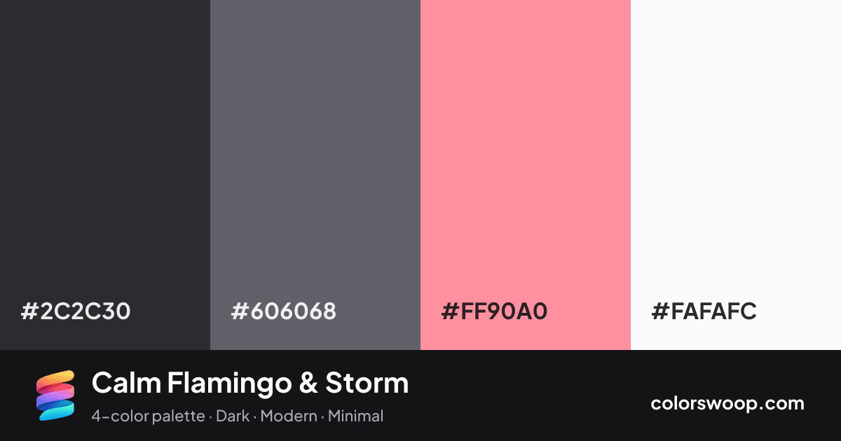 Calm Flamingo & Storm color palette card: Gunmetal #2C2C30, Storm #606068, Flamingo #FF90A0, Snow #FAFAFC