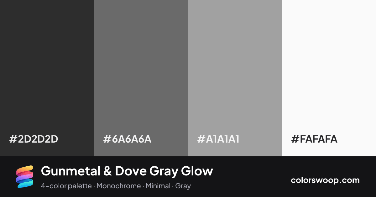 Gunmetal & Dove Gray Glow color palette card: Gunmetal #2D2D2D, Dove Gray #6A6A6A, Pewter #A1A1A1, Snow #FAFAFA