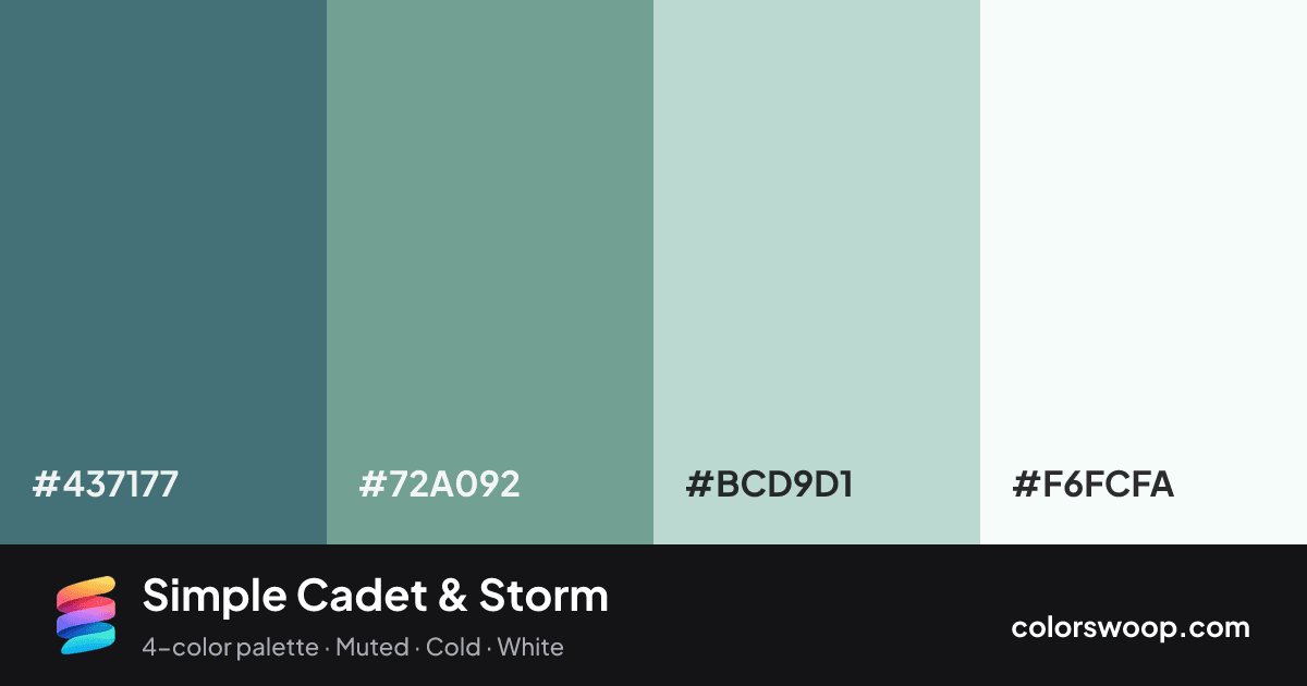 Simple Cadet & Storm color palette card: Storm #437177, Cadet #72A092, Powder Blue #BCD9D1, Snow #F6FCFA