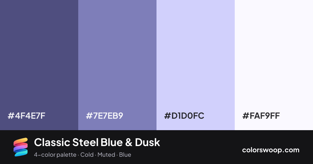 Classic Steel Blue & Dusk color palette card: Dusk #4F4E7F, Steel Blue #7E7EB9, Periwinkle #D1D0FC, Snow #FAF9FF