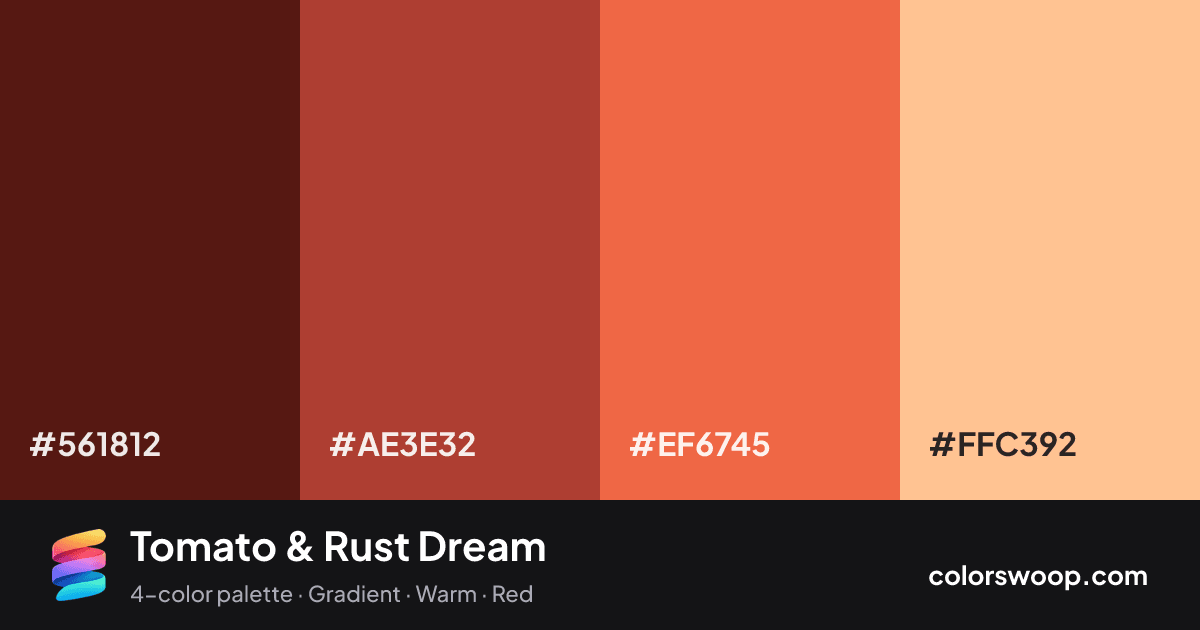 Tomato & Rust Dream color palette card: Rosewood #561812, Rust #AE3E32, Tomato #EF6745, Apricot #FFC392