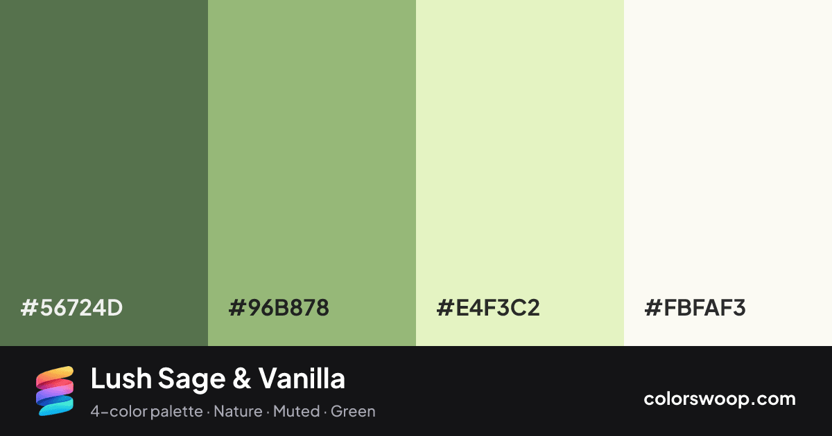 Lush Sage & Vanilla color palette card: Fern #56724D, Sage #96B878, Vanilla #E4F3C2, Snow #FBFAF3