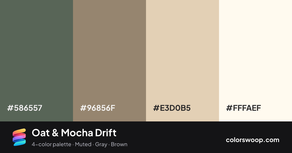 Oat & Mocha Drift color palette card: Storm #586557, Mocha #96856F, Oat #E3D0B5, Ivory #FFFAEF