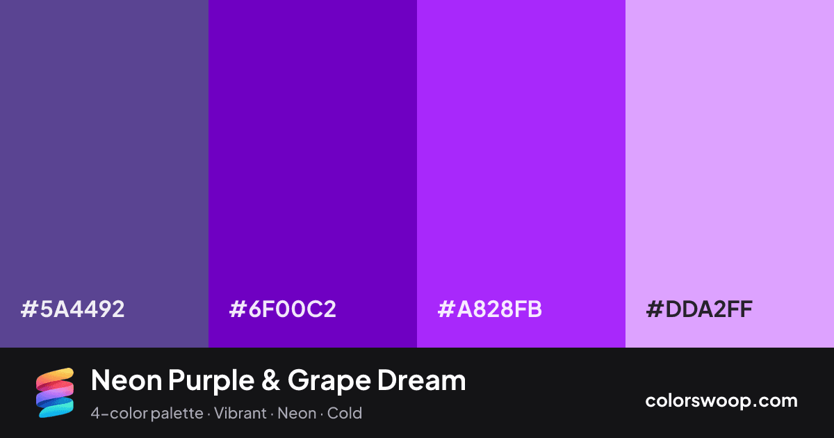 Neon Purple & Grape Dream color palette card: Dusk #5A4492, Grape #6F00C2, Neon Purple #A828FB, Mauve #DDA2FF