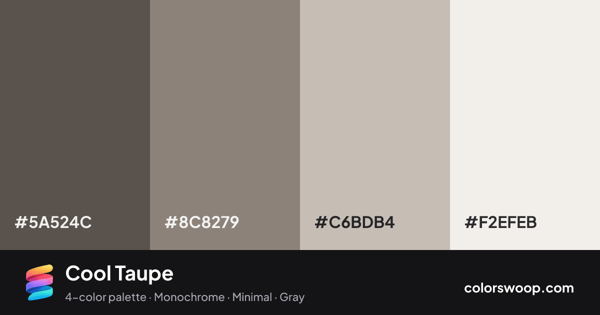 Cool Taupe color palette card: Umber #5A524C, Gray #8C8279, Silver #C6BDB4, Linen #F2EFEB