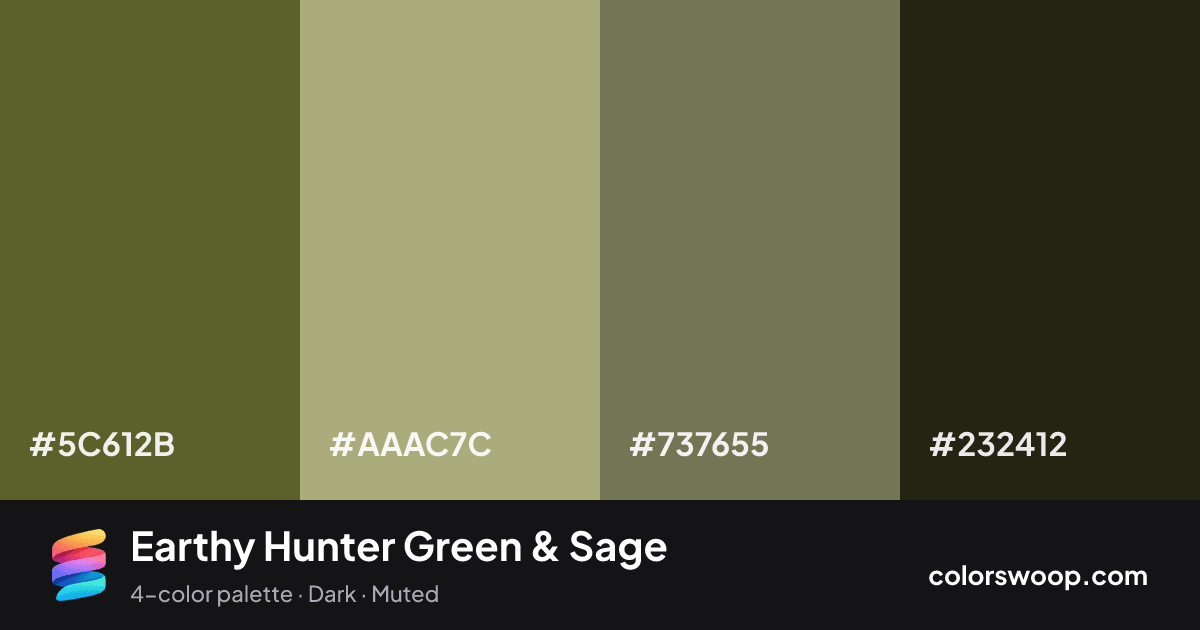 Earthy Hunter Green & Sage color palette card: Hunter Green #5C612B, Sage #AAAC7C, Shadow #737655, Raisin #232412