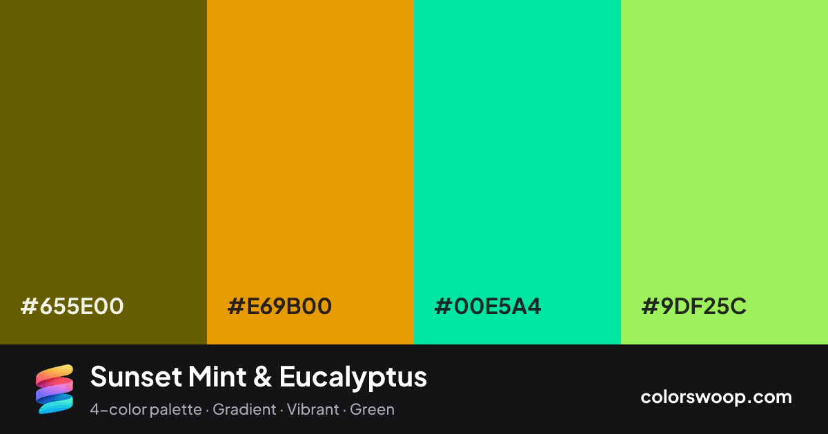 Sunset Mint & Eucalyptus color palette card: Hunter Green #655E00, Honey #E69B00, Eucalyptus #00E5A4, Mint #9DF25C