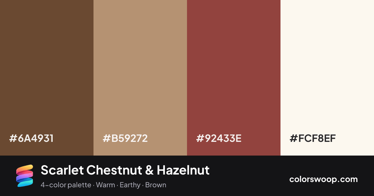 Scarlet Chestnut & Hazelnut color palette card: Coffee #6A4931, Hazelnut #B59272, Chestnut #92433E, Snow #FCF8EF