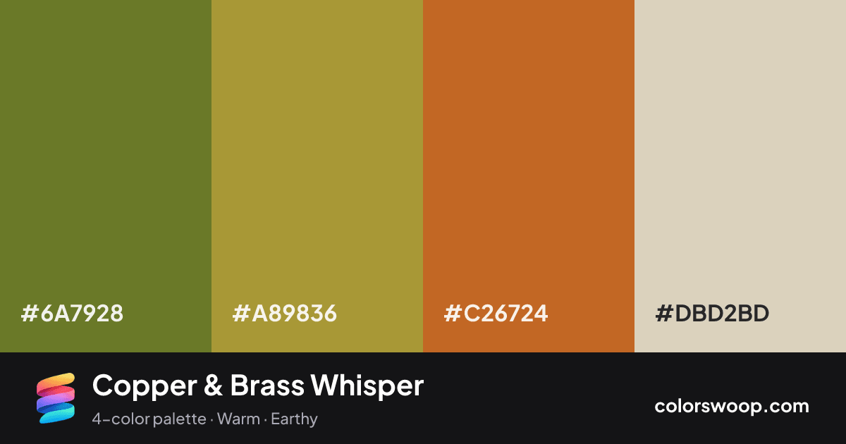 Copper & Brass Whisper color palette card: Fern #6A7928, Brass #A89836, Copper #C26724, Oat #DBD2BD