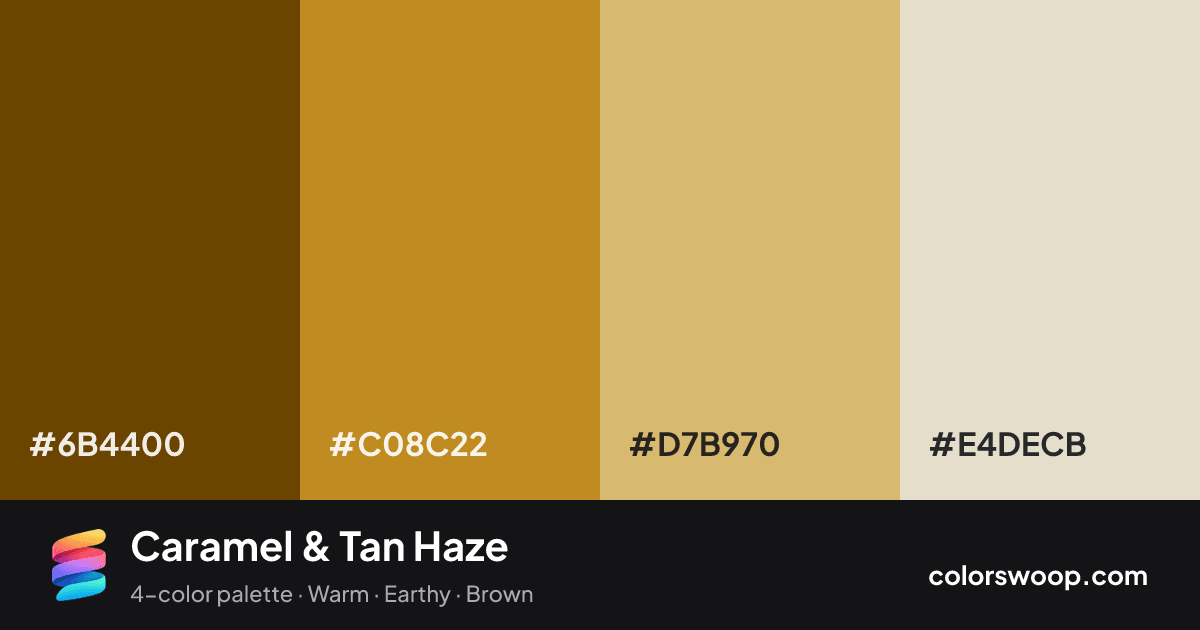 Caramel & Tan Haze color palette card: Sepia #6B4400, Caramel #C08C22, Tan #D7B970, Bone #E4DECB
