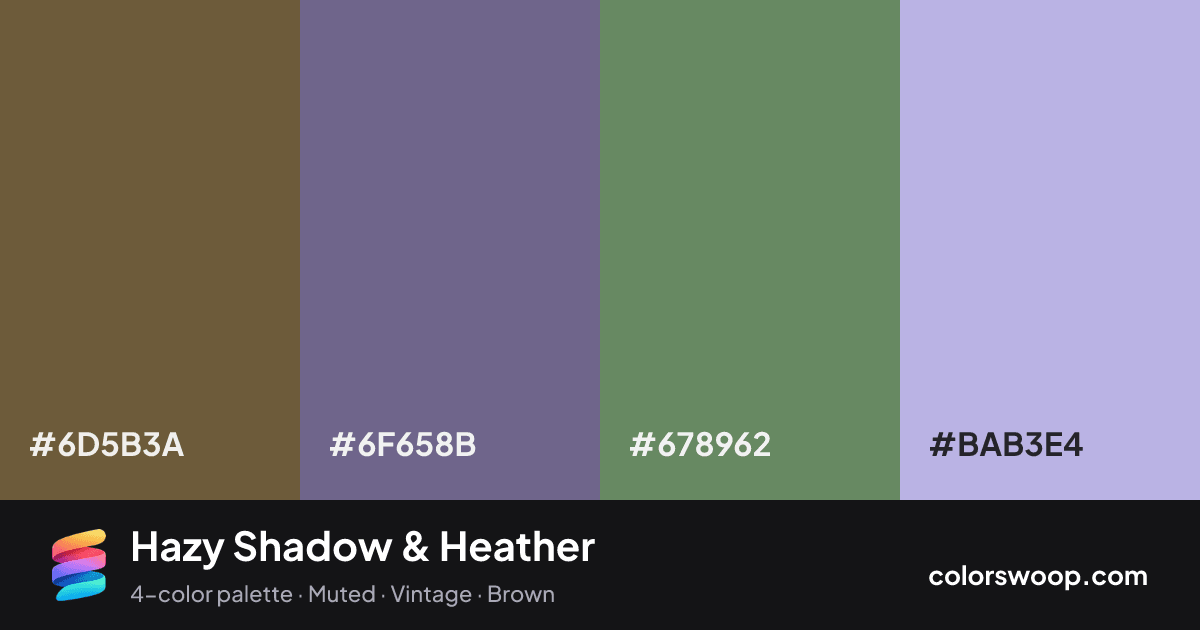 Hazy Shadow & Heather color palette card: Coffee #6D5B3A, Dove Gray #6F658B, Shadow #678962, Heather #BAB3E4