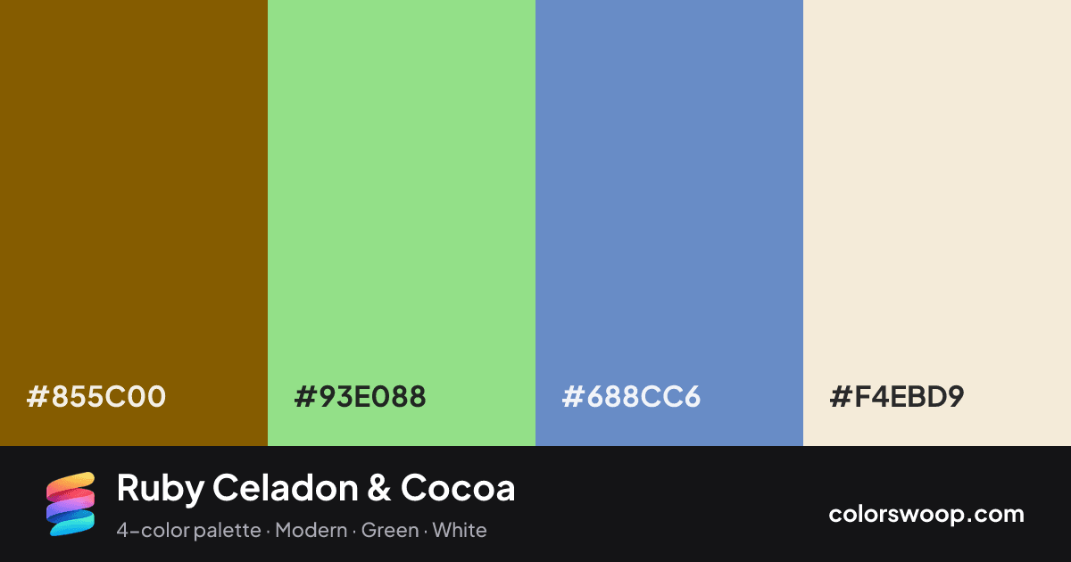 Ruby Celadon & Cocoa color palette card: Cocoa #855C00, Celadon #93E088, Blue Gray #688CC6, Eggshell #F4EBD9