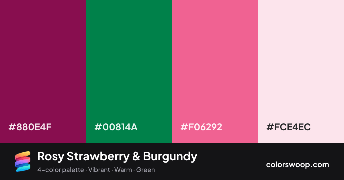 Rosy Strawberry & Burgundy color palette card: Burgundy #880E4F, Fern #00814A, Strawberry #F06292, Petal #FCE4EC