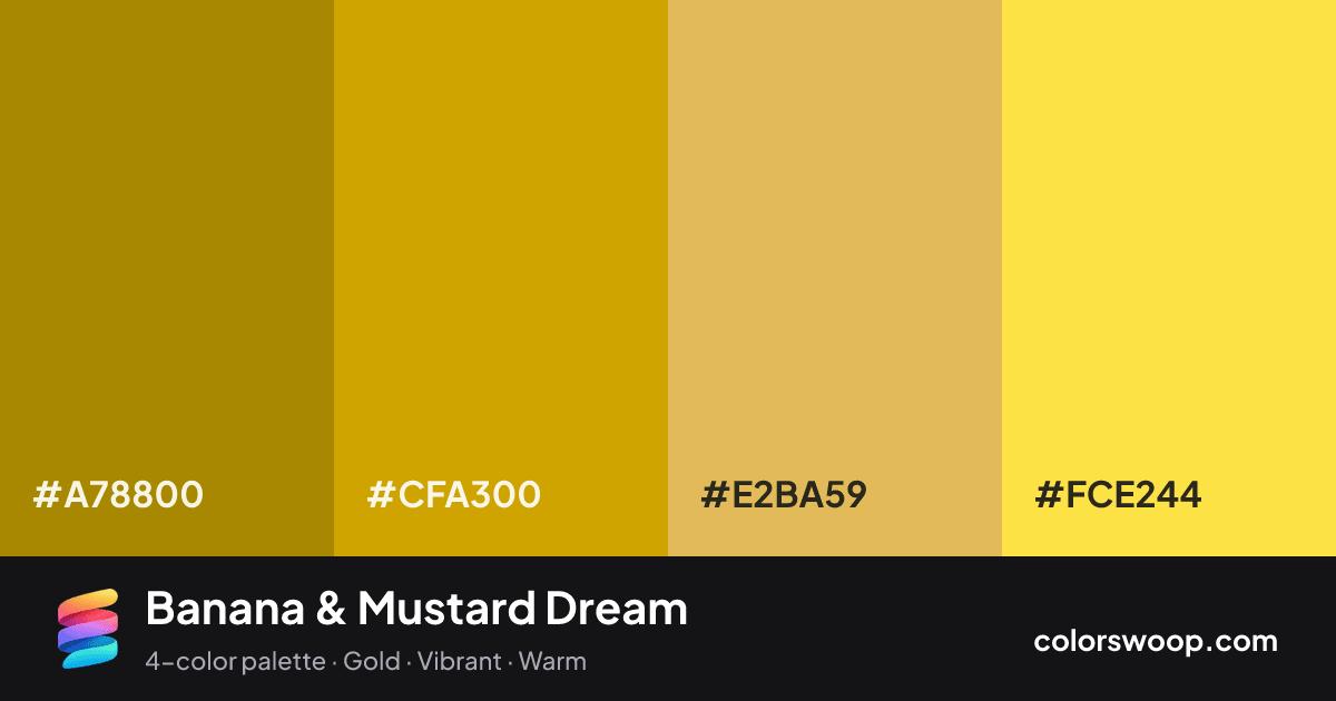 Banana & Mustard Dream color palette card: Caramel #A78800, Mustard #CFA300, Mustard #E2BA59, Banana #FCE244