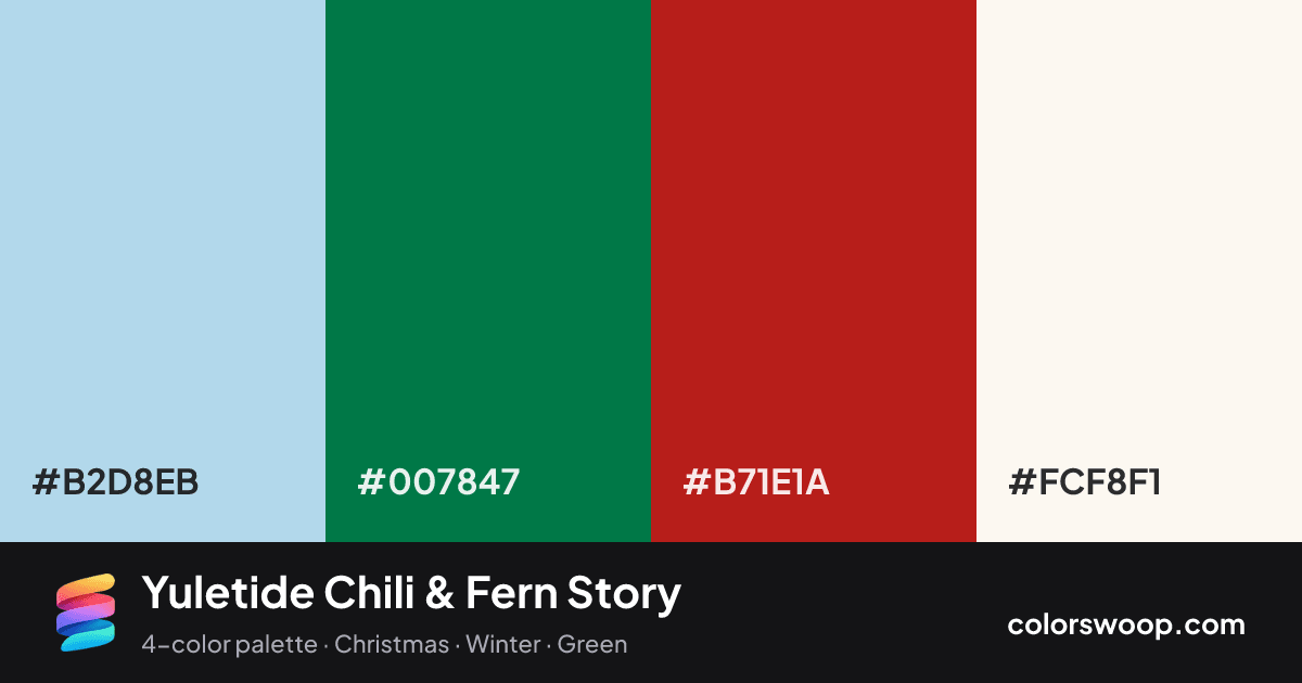Yuletide Chili & Fern Story color palette card: Powder Blue #B2D8EB, Fern #007847, Chili #B71E1A, Snow #FCF8F1