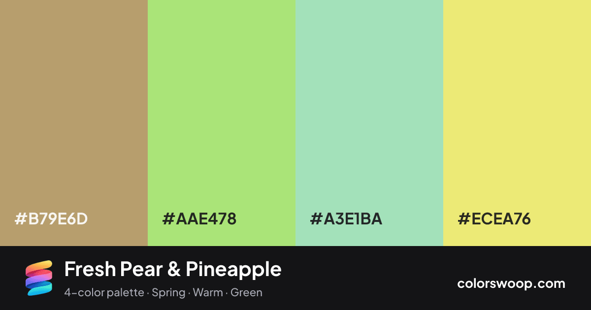 Fresh Pear & Pineapple color palette card: Camel #B79E6D, Pear #AAE478, Celadon #A3E1BA, Pineapple #ECEA76
