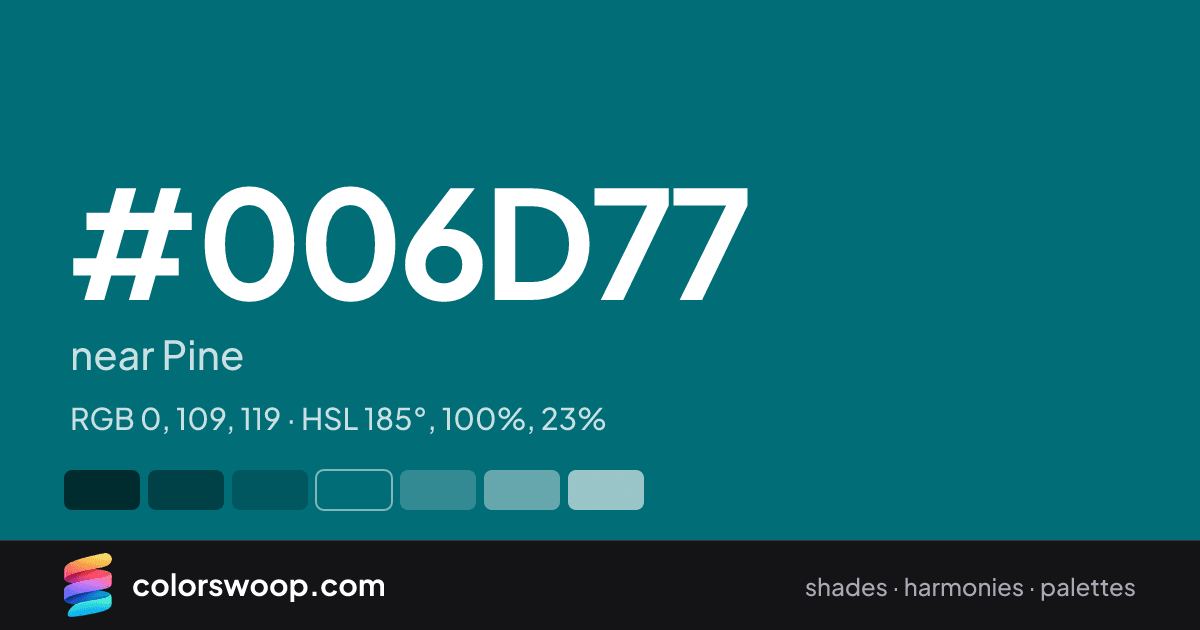 #006D77 hex color card: near Pine, RGB 0, 109, 119