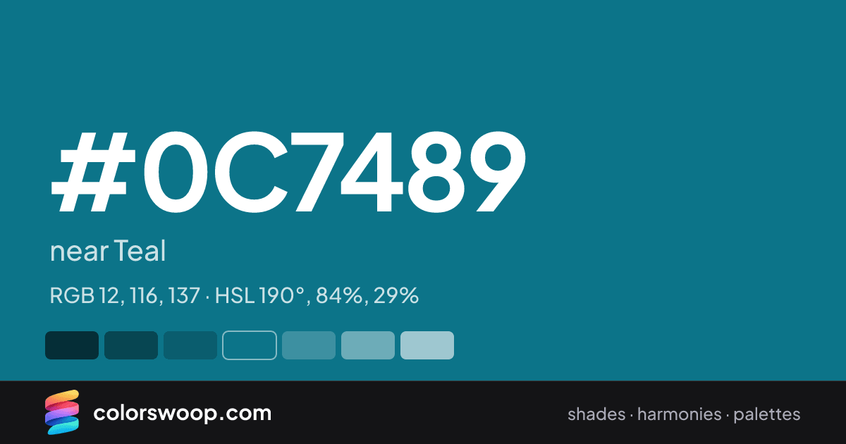 #0C7489 hex color card: near Teal, RGB 12, 116, 137