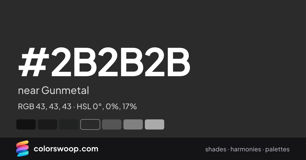 #2B2B2B hex color card: near Gunmetal, RGB 43, 43, 43