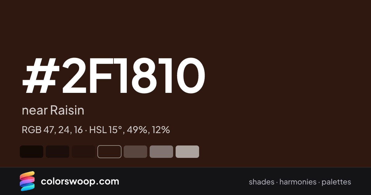#2F1810 hex color card: near Raisin, RGB 47, 24, 16