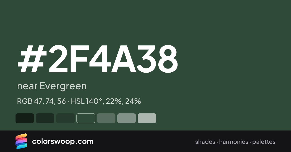 #2F4A38 hex color card: near Evergreen, RGB 47, 74, 56