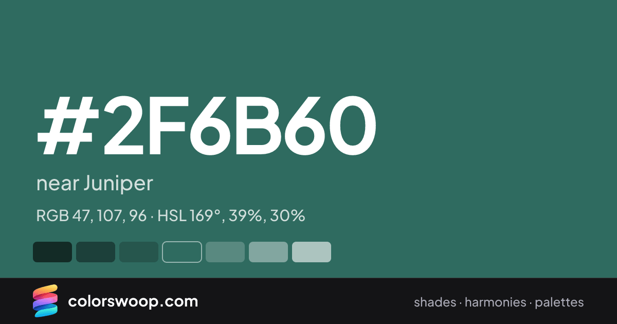 #2F6B60 hex color card: near Juniper, RGB 47, 107, 96