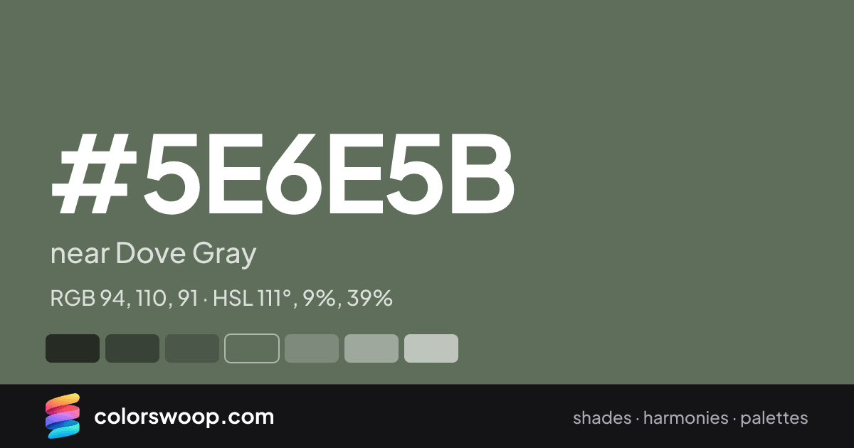 #5E6E5B hex color card: near Dove Gray, RGB 94, 110, 91