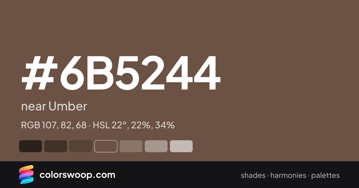 #6B5244 hex color card: near Umber, RGB 107, 82, 68