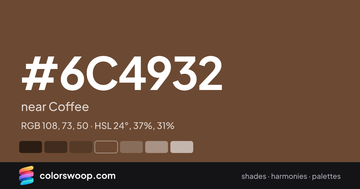 #6C4932 hex color card: near Coffee, RGB 108, 73, 50