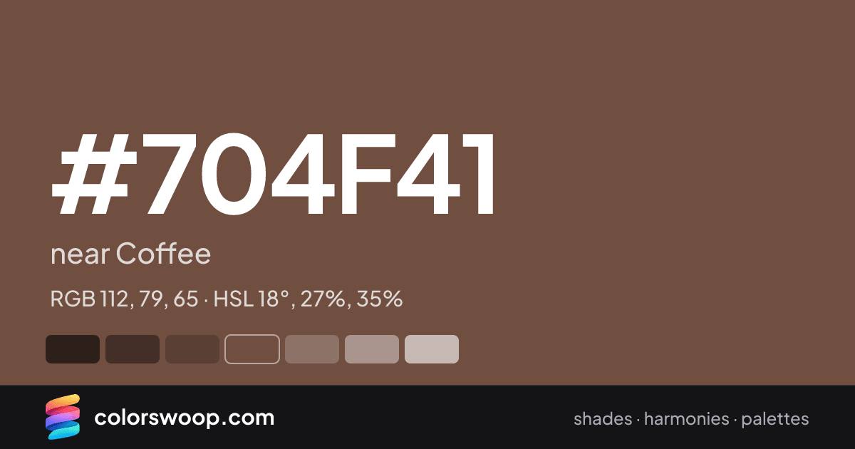 #704F41 hex color card: near Coffee, RGB 112, 79, 65