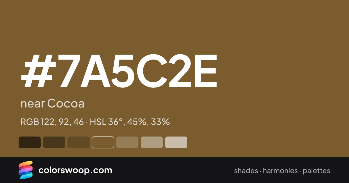 #7A5C2E hex color card: near Cocoa, RGB 122, 92, 46