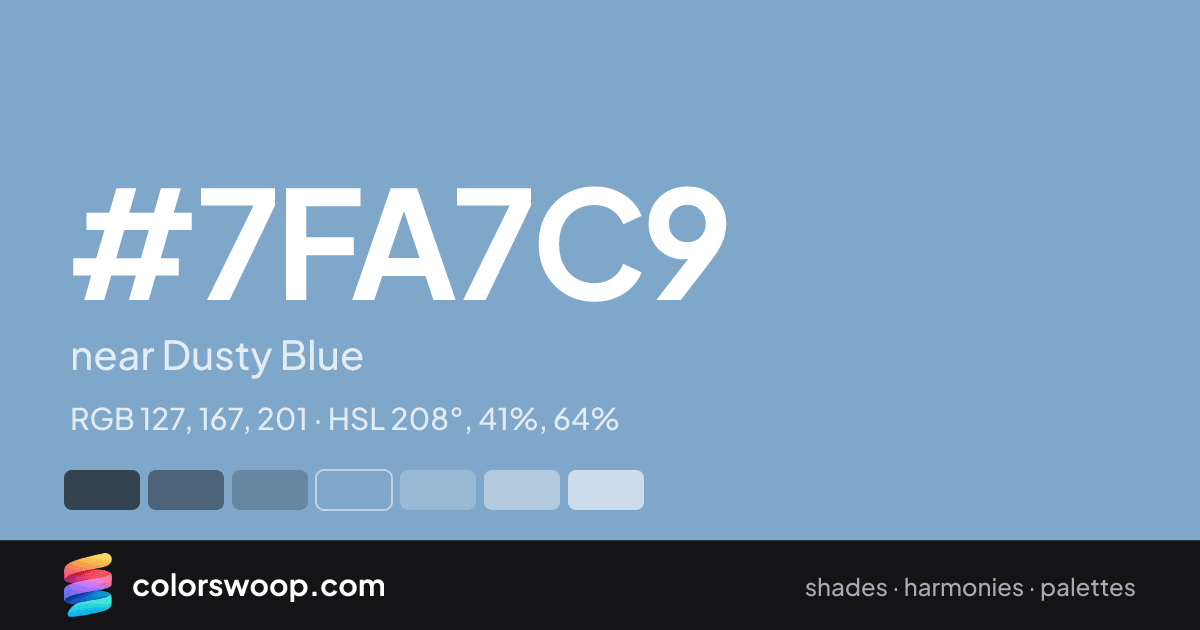 #7FA7C9 hex color card: near Dusty Blue, RGB 127, 167, 201