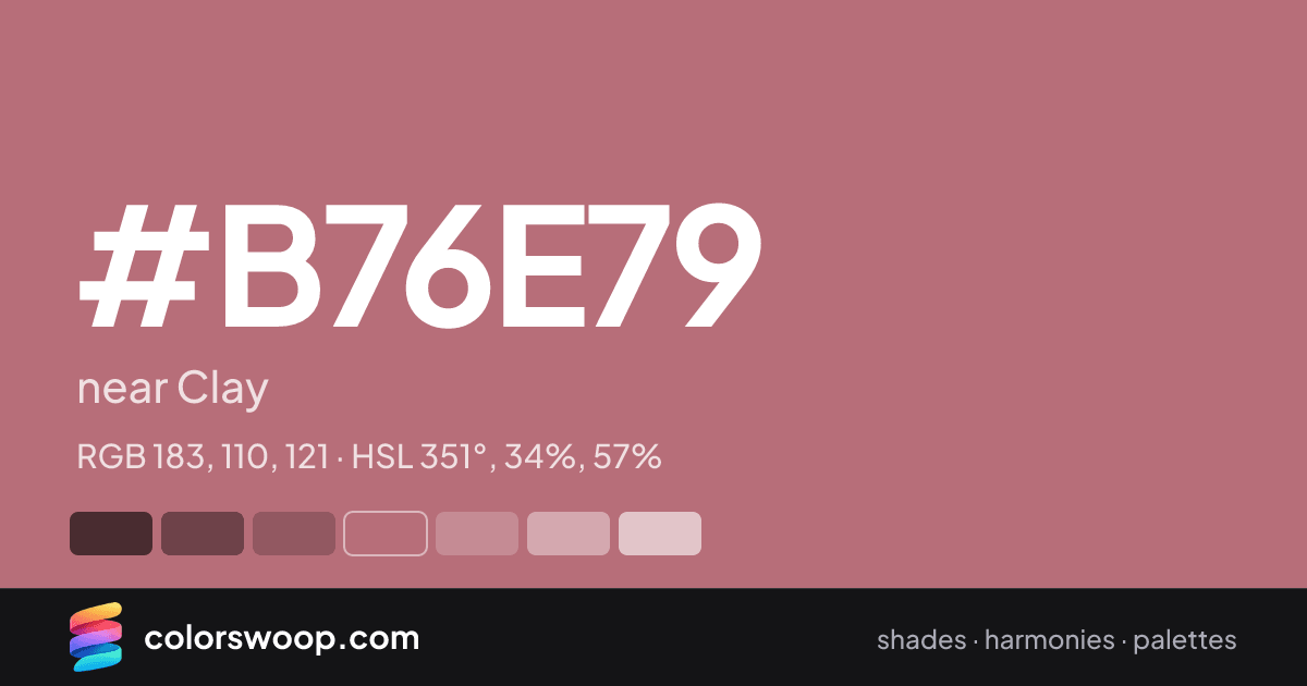 #B76E79 hex color card: near Clay, RGB 183, 110, 121