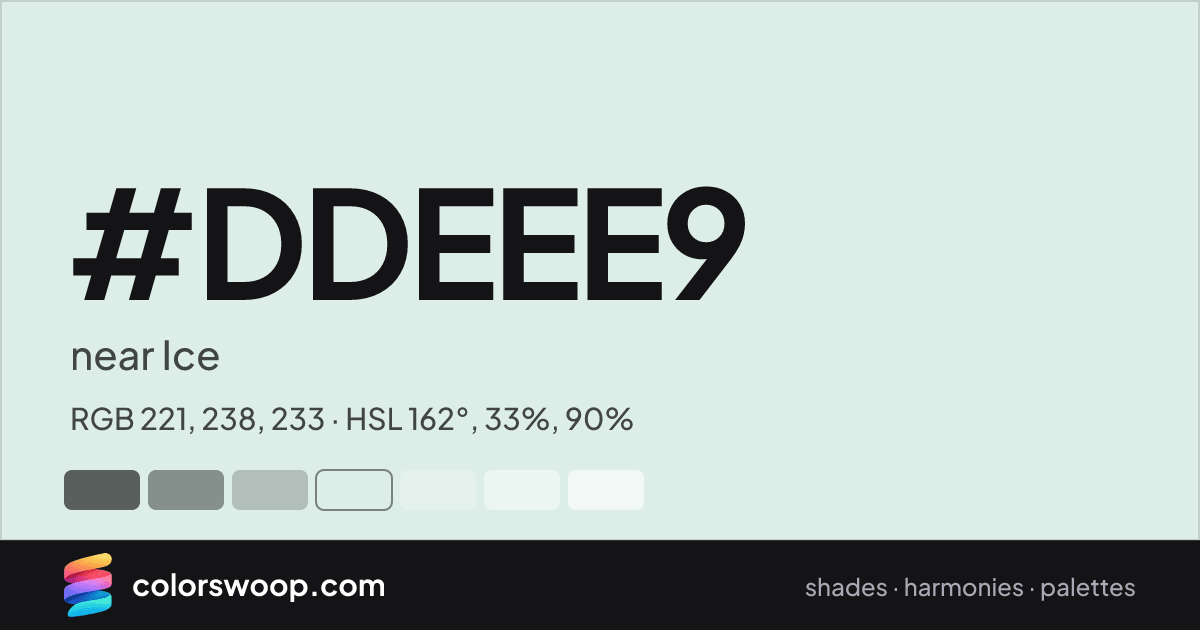 #DDEEE9 hex color card: near Ice, RGB 221, 238, 233