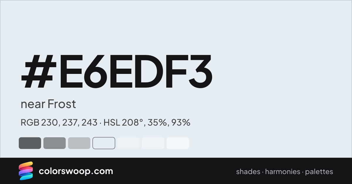 #E6EDF3 hex color card: near Frost, RGB 230, 237, 243
