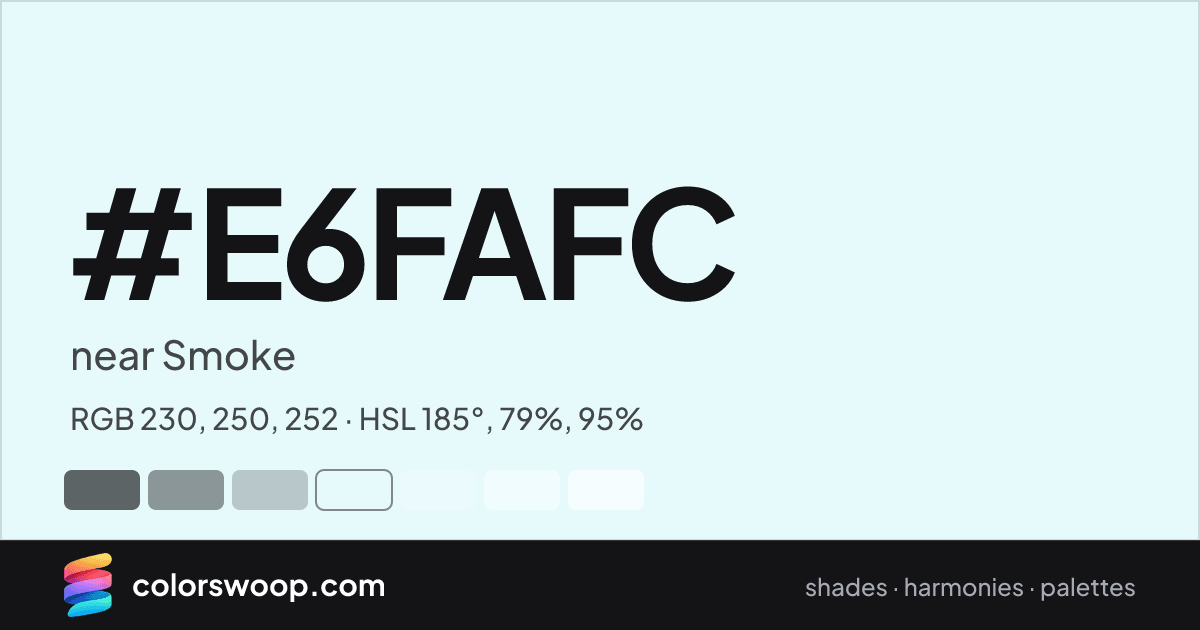 #E6FAFC hex color card: near Smoke, RGB 230, 250, 252