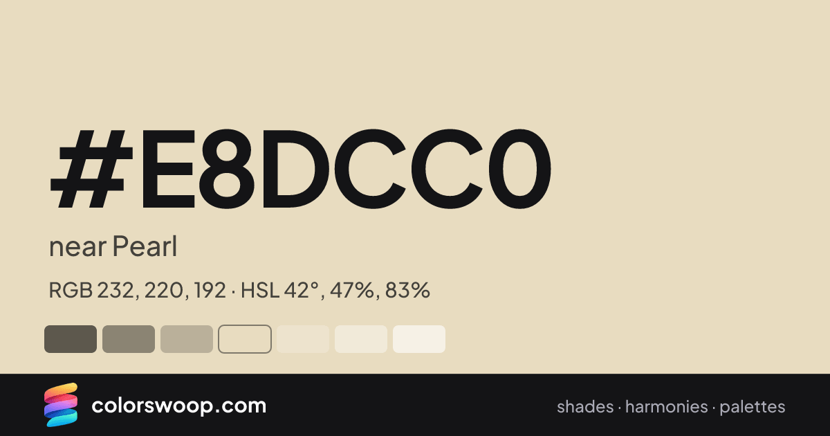 #E8DCC0 hex color card: near Pearl, RGB 232, 220, 192