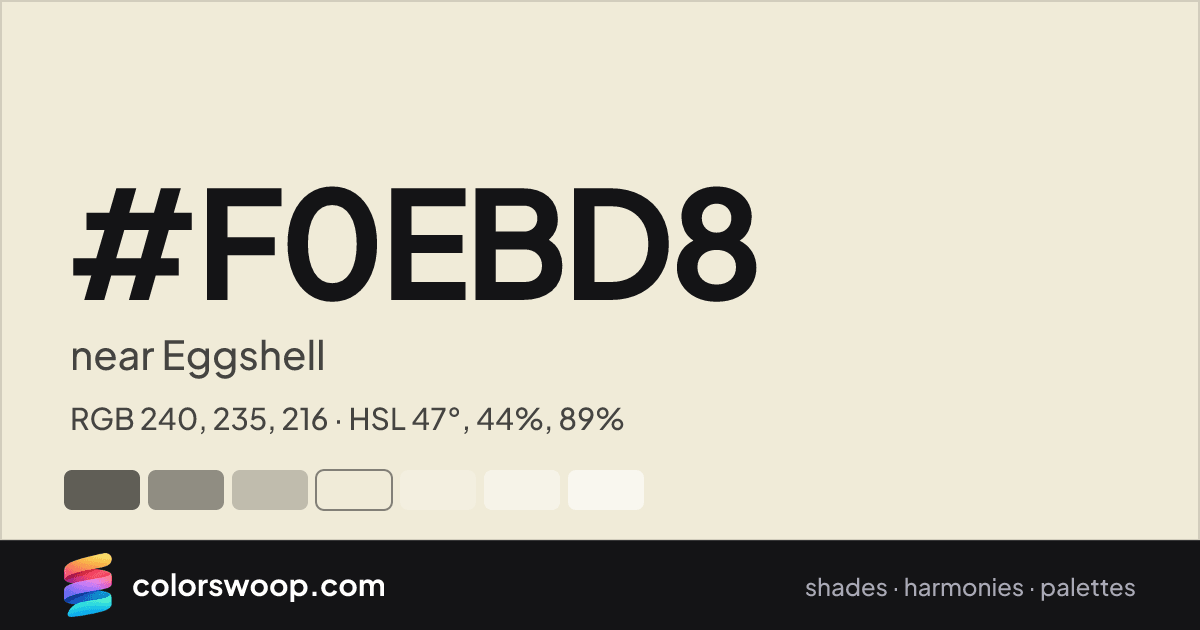 #F0EBD8 hex color card: near Eggshell, RGB 240, 235, 216